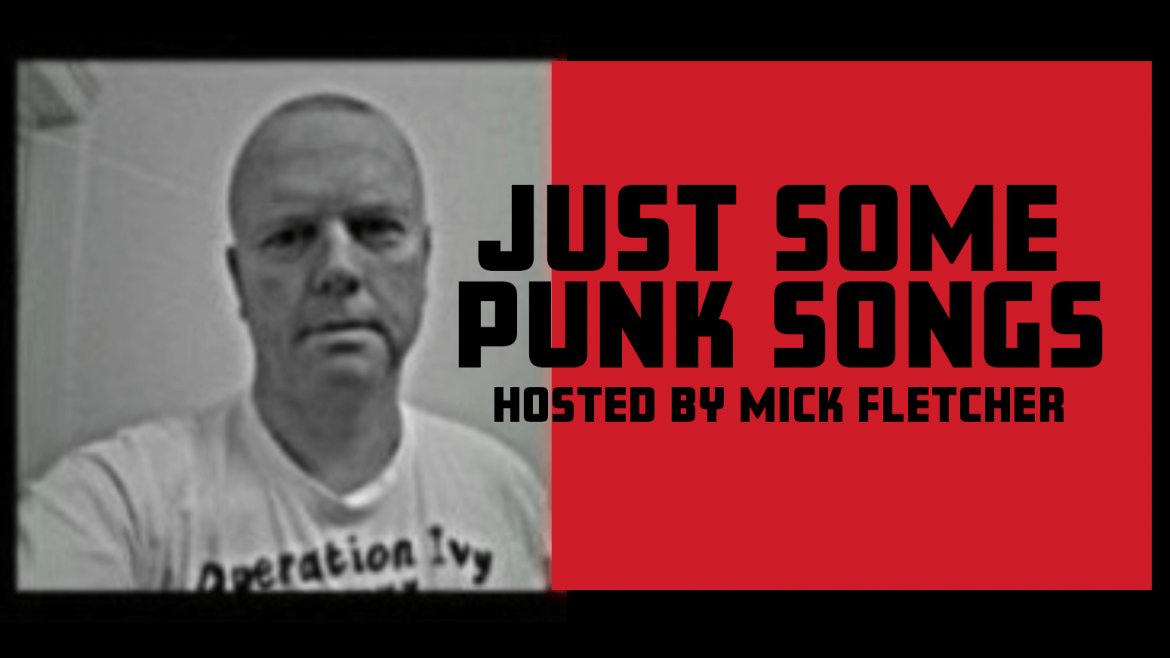 Just Some Punk Songs - host Nick Fletcher